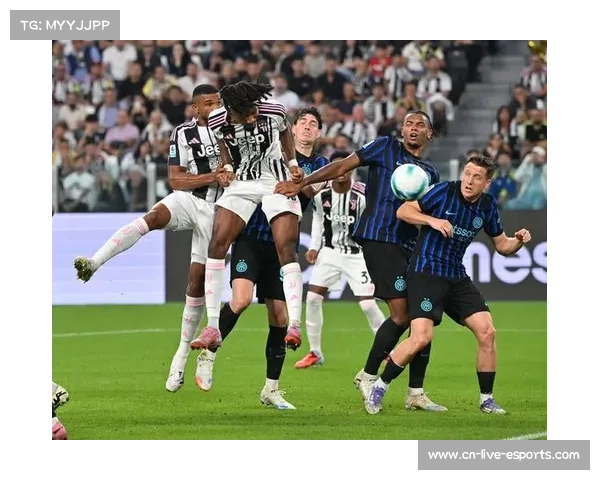 从乌龙到绝杀：国际米兰如何破解尤文图斯防守体系